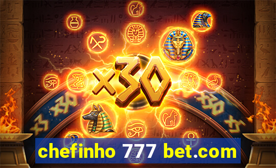 chefinho 777 bet.com